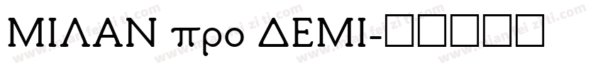 MILAN pro DEMI字体转换